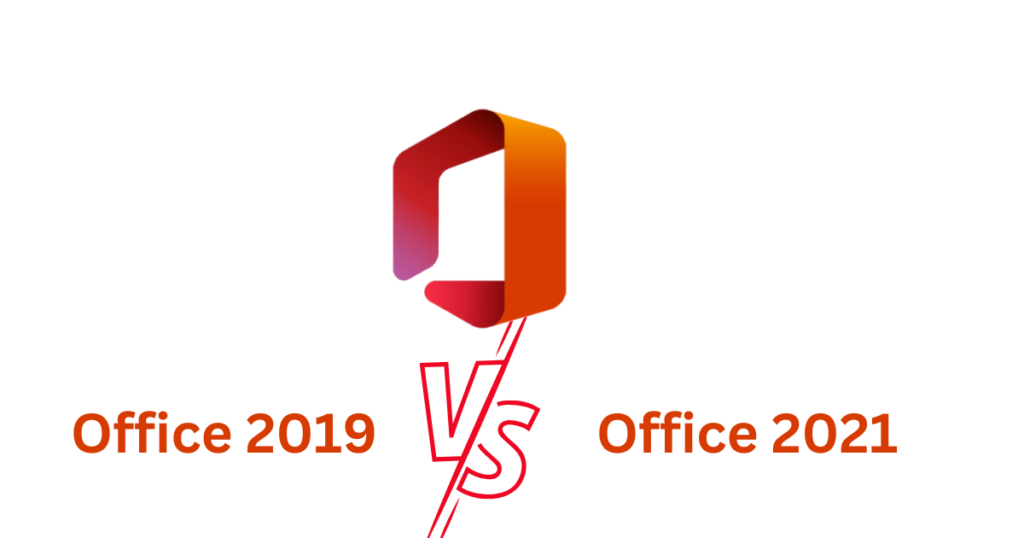 Office 2019 vs Office 2021