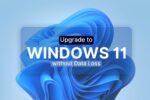 Upgrade to Windows 11 Without Losing Data